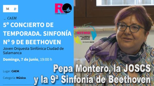Pepa Montero, la JOSCS y la 9ª Sinfonía de Beethoven - A Nuestro Ritmo 184