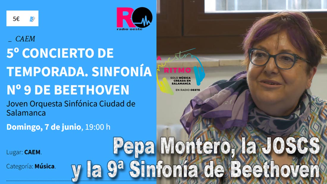 Pepa Montero, la JOSCS y la 9ª Sinfonía de Beethoven – A Nuestro Ritmo 184